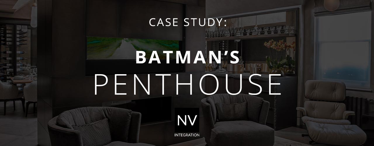 Case Study: Batman's Penthouse