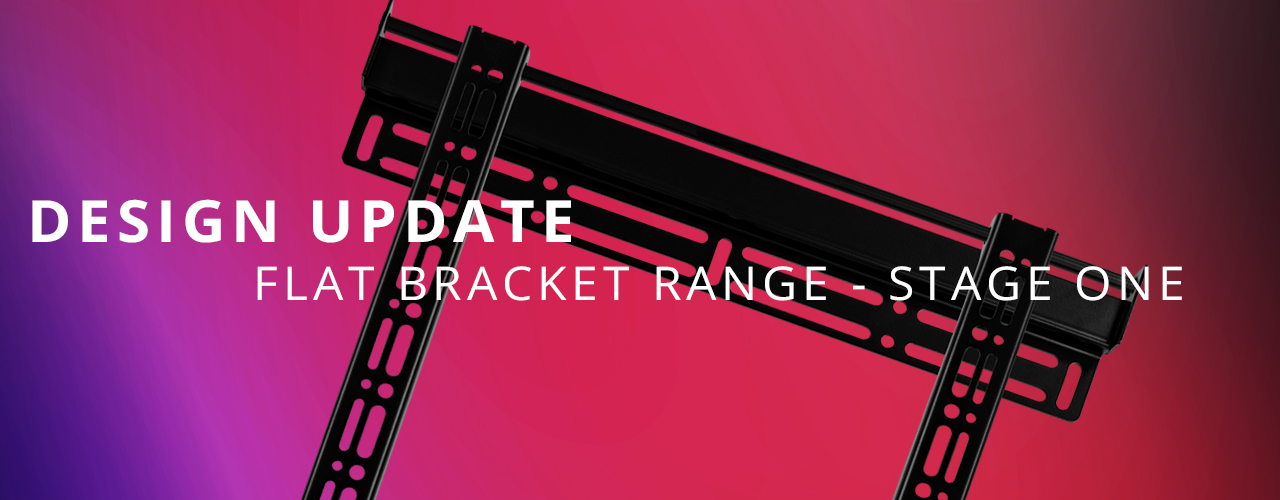 Flat Bracket Range Design Changes - Stage One